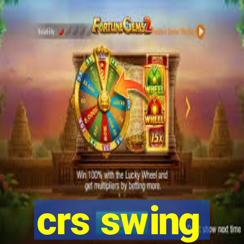 crs swing